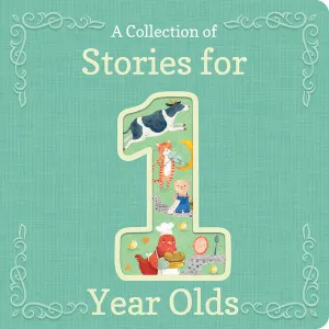 A Collection of Stories for 1-Year-Olds Cottage Door Press