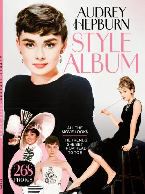 Audrey Hepburn - Style Album: 268 Photos, All Movie Looks, Trends She Set From Head To Toe, Red Carpets, At Home, At Work, Designer Givenchy, Legacy, A Timeless Icon Of Elegance, Style, Charm & Grace!