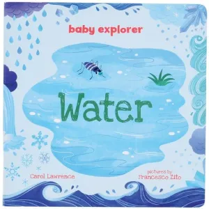 Baby Explorer Water - Board Book Constructive Play Things
