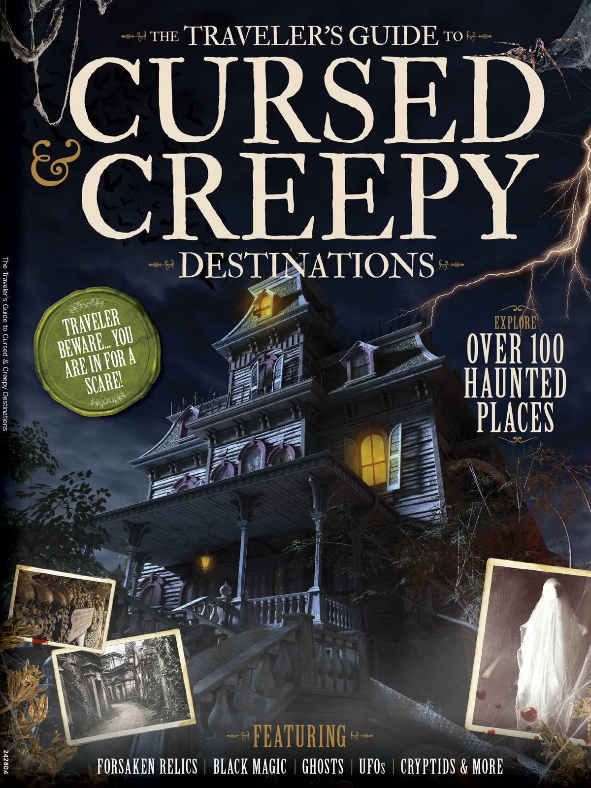 Cursed & Creepy Destinations - Traveler's Guide: 100  Haunted Places, Spooky Tourism, Forsaken Relics, Black Magic, Ghosts, UFOs, Abandoned Asylums, Forests, Museums, Castles, Cemeteries & More!