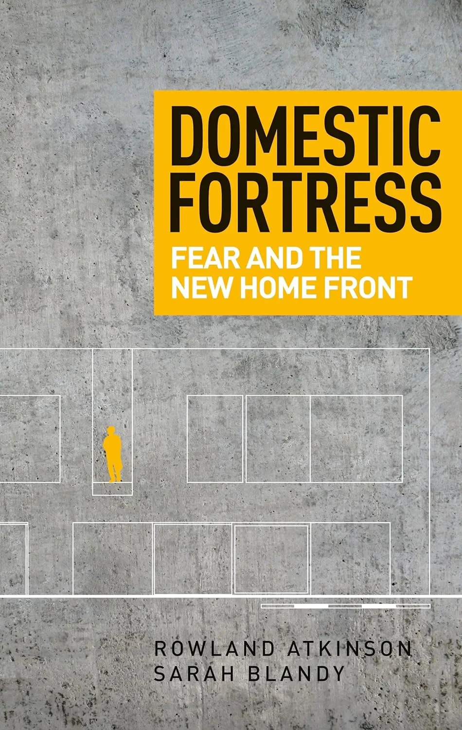 Domestic Fortress Fear and the New Home Front