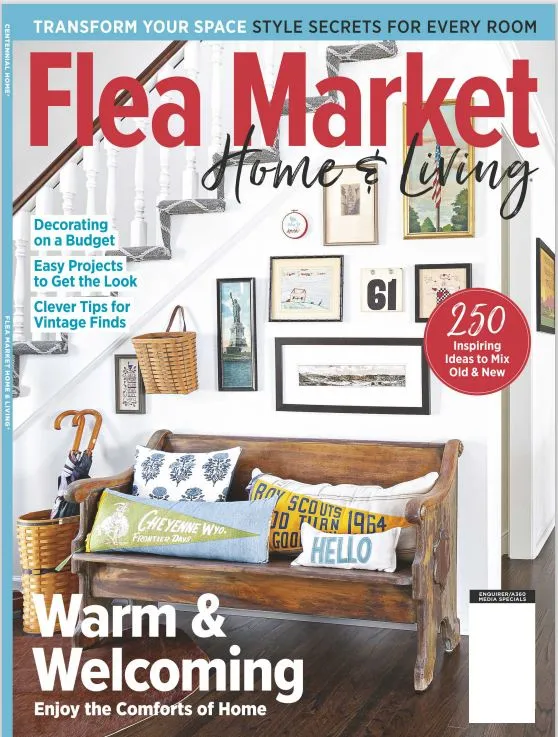 Flea Market Home & Living - Warm and Welcoming: 250 Inspiring Ideas to Mix Old & New, Learn How to Decorate on A Budget, Easy Projects to Get the Look & Transform Your Space!