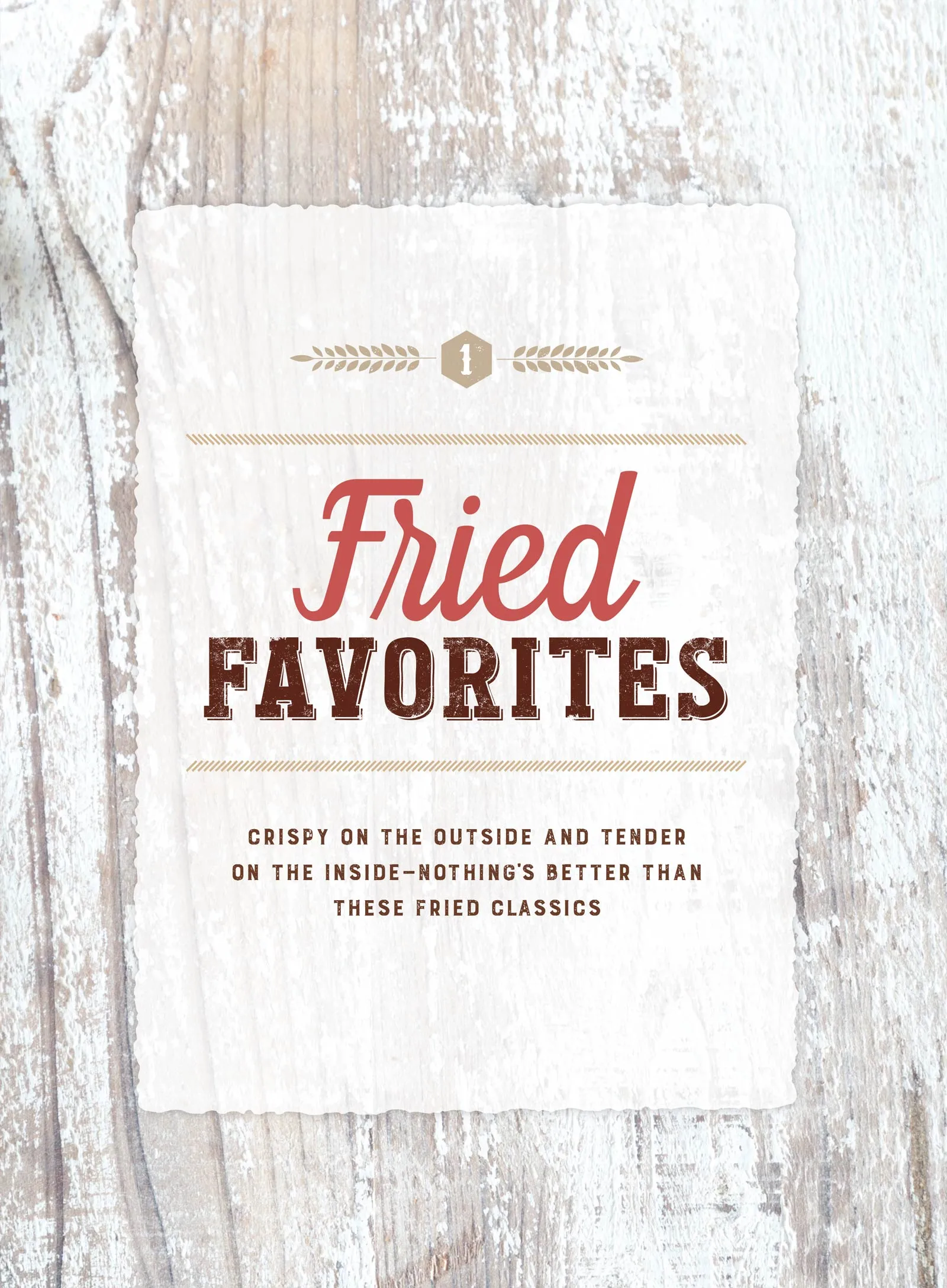 Good Country Cooking - 65 Recipes & Tips: Bring Joy & Create Memories With Family & Friends; Fried Favorites, Homestyle Sides, Heart Suppers, Chocolate Desserts, Simple Dishes For Every Occasion!