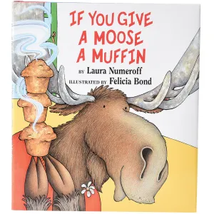 If You Give A Moose A Muffin Book Constructive Play Things