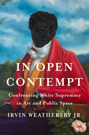 In Open Contempt : Confronting White Supremacy in Art and Public Space Cleary's