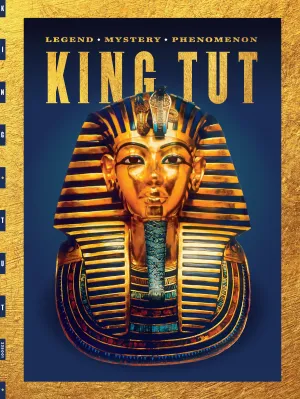 King Tut - Legend, Mystery, Phenomenon: Royal Ancient Egypt Ruler Tutankhamun, The Boy King's Life, 14th Century B.C., Death, 5,000 Tomb Treasures, Howard Carter Scientific Discovery, Mystery & Museum