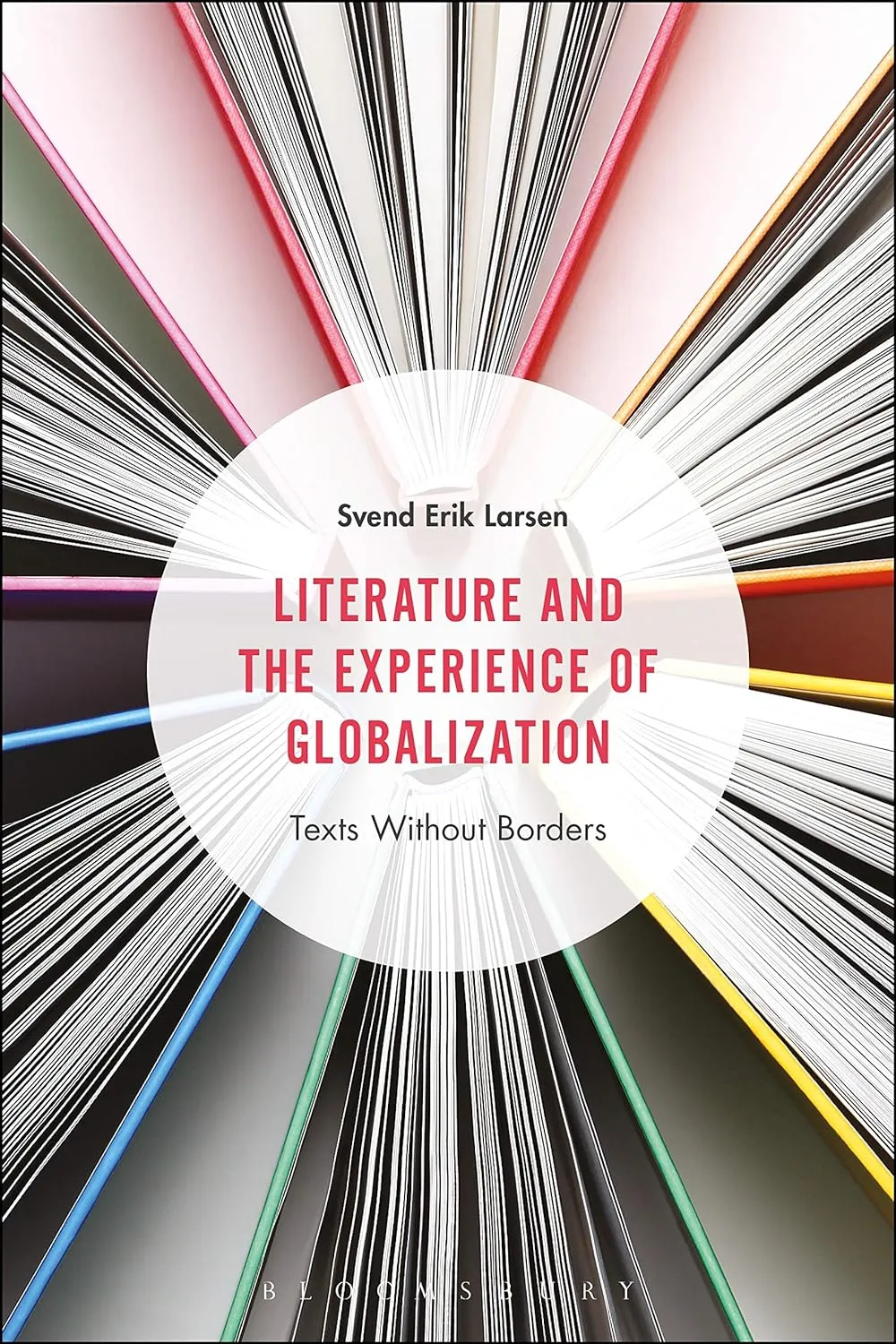 Literature And The Experience Of Globalization: Texts Without Borders Paperback
