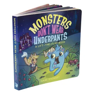 Monsters Don't Wear Underpants: A Lift-the-Flap Book Dragonsteel Books