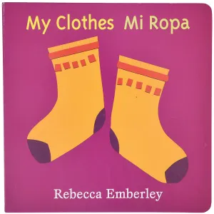 My Clothes / Mi Ropa Bilingual Board Book Constructive Play Things