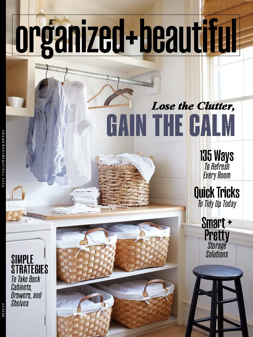 Organized   Beautiful - Lose The Clutter, Gain The Calm: 135 Ways To Refresh Every Room, Entryway, Kitchen, Pantry, Laundry, Cabinet, Shelf, Storage Solutions, Quick Tidy Tricks & Stress-Free Living!