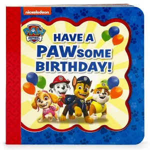 PAW Patrol Have a PAWsome Birthday! Cottage Door Press