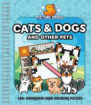 Picture Cross Cats & Dogs and Other Pets 100  Nonogram Logic Coloring Puzzles Cottage Door Press
