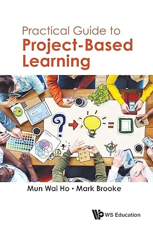 Practical Guide To Project-Based Learning