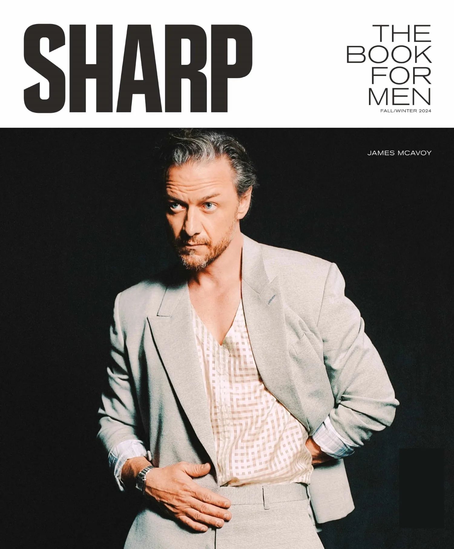 SHARP - The Book For Men Fall & Winter 2024: James McAvoy Gets Candid About Speak No Evil Performance, Slowing Down & Becoming A Homeowner, Auto, Watches, Style Manual, Travel, Food, Art, Music & More
