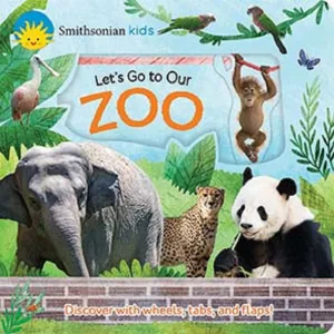 Smithsonian Kids Let's Go to Our Zoo Cottage Door Press