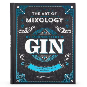 The Art of Mixology: Bartender's Guide to Gin Cottage Door Press