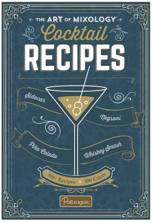 The Art of Mixology Cocktail Recipes Cottage Door Press