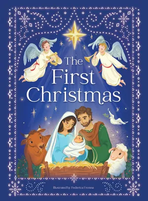 The First Christmas: The Story of the Birth of Jesus Cottage Door Press