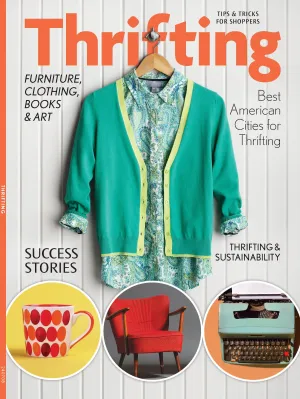 Thrifting - Shopping Tips & Tricks, Furniture, Clothing, Kids, Books, Art, Best Cities, Sustainability, Consignment, Vintage, Estate Sales, Auctions, Garage Sales, Flea Markets, Online, Selling & More