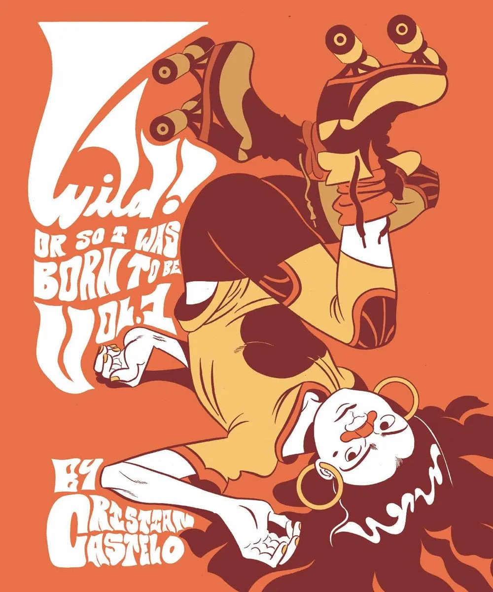 Wild: Or So I Was Born To Be Oni Press